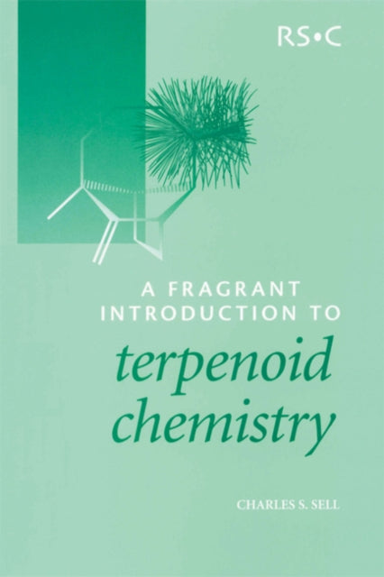 Book cover of: Fragrant Introduction to Terpenoid Chemistry. By: C.S. Sell