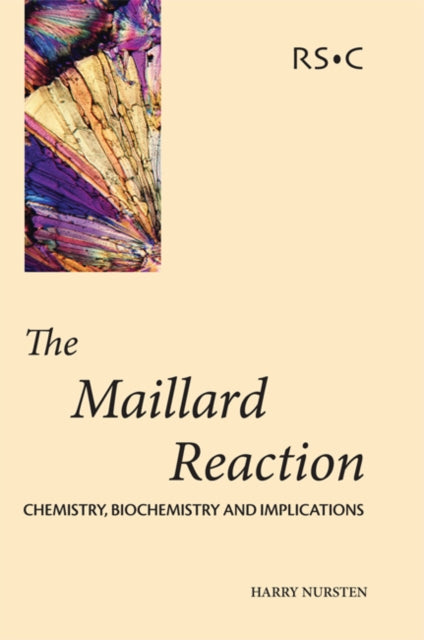 Book cover of: Maillard Reaction. By: H E Nursten