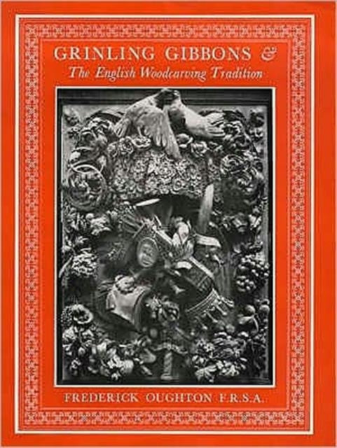 Book cover of: Grinling Gibbons and the English Woodcarving Tradition