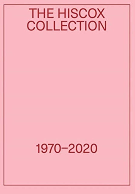 Book cover of: Hiscox Collection 1970-2020. By: HINTZ WHITNEY/SMITH