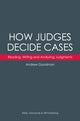 Book cover of: How Judges Decide Cases: Reading, Writing and Analysing Judgments. By: Andrew Goodman
