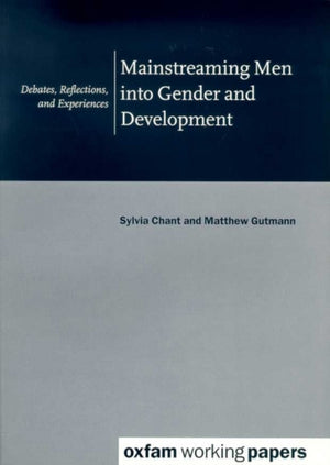 Mainstreaming Men into Gender and Development