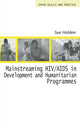 Book cover of: Mainstreaming HIV/AIDS in Development and Humanitarian Programmes. By: Sue Holden