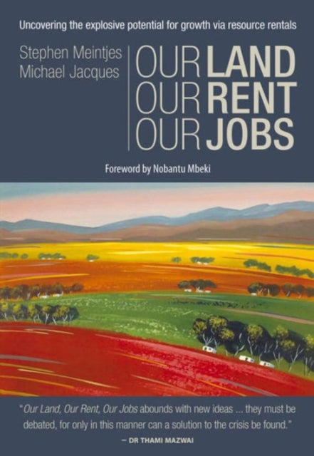 Book cover of: Our Land, Our Rent, Our Jobs. By: Stephen Meintjes