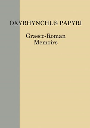 The Oxyrhynchus Papyri. Volume LXXXII