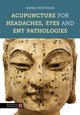 Book cover of: Acupuncture for Headaches, Eyes and ENT Pathologies. By: Hamid Montakab