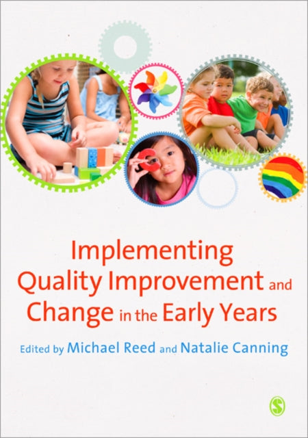 Book cover of: Implementing Quality Improvement & Change in the Early Years