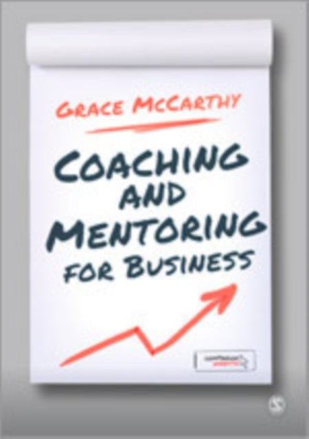 Book cover of: Coaching and Mentoring for Business. By: Grace McCarthy