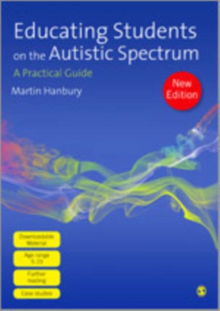 Book cover of: Educating Students on the Autistic Spectrum. By: Martin Hanbury