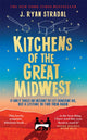 Book cover of: Kitchens of the Great Midwest. By: J. Ryan Stradal