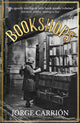 Book cover of: Bookshops. By: Jorge Carrión