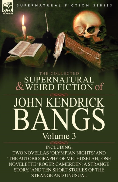Book cover of: Collected Supernatural and Weird Fiction of John Kendrick Bangs