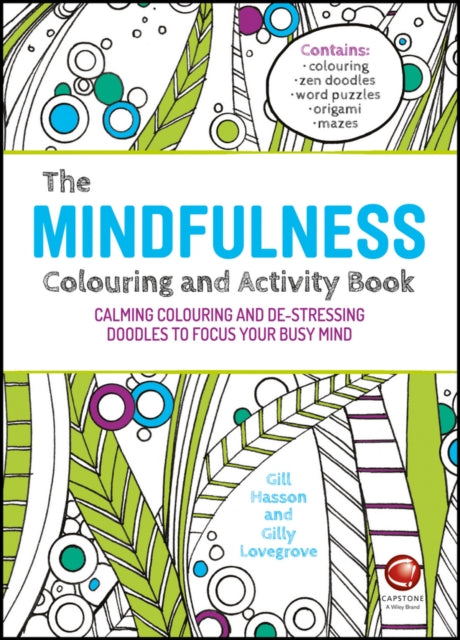 Book cover of: Mindfulness Colouring and Activity Book. By: Inc. Staff Wiley Publishing