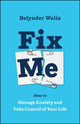 Book cover of: Fix Me. By: Belynder Walia