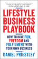 Lifestyle Business Playbook, How to Structure Your Business for Fun, Freedom and Flexibility 9780857089922 PRIESTLEY, DANIEL