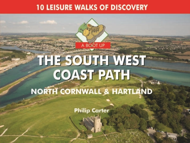 Book cover of: Boot Up The South West Coast Path. By: Philip Carter
