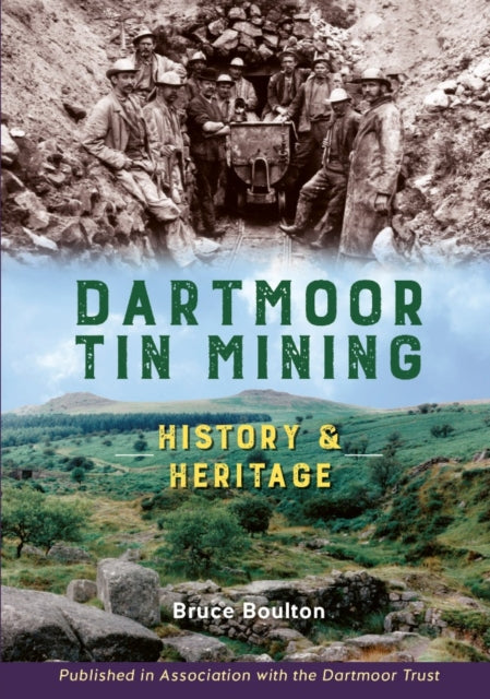 Book cover of: Dartmoor Tin Mining. By: Bruce Boulton