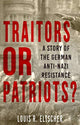 Book cover of: Traitors or Patriots?. By: Louis R. Eltscher