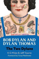 Book cover of: Bob Dylan and Dylan Thomas. By: K. G. Miles
