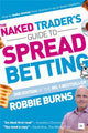 Naked Trader's Guide to Spread Betting (Second Edition)
