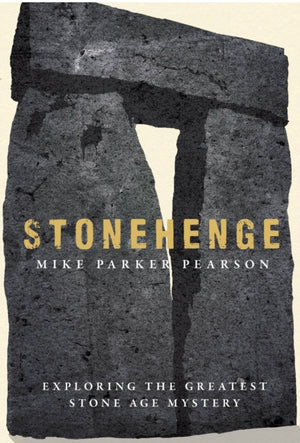 Stonehenge, Exploring the greatest Stone Age mystery