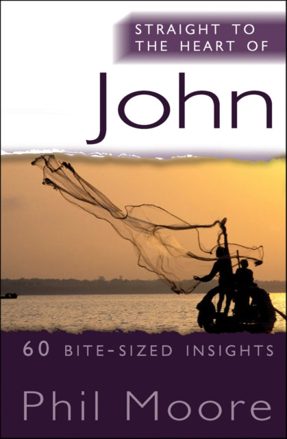 Book cover of: Straight to the Heart of John