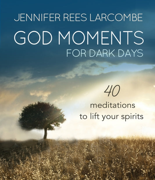 Book cover of: God Moments for Dark Days. By: Jennifer Rees Larcombe