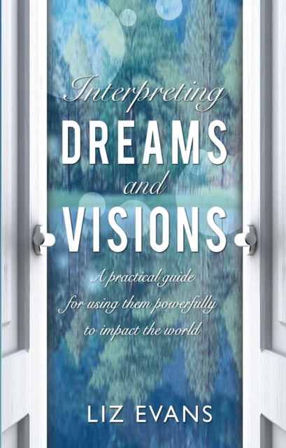 Book cover of: Interpreting Dreams and Visions. By: Elizabeth Evans