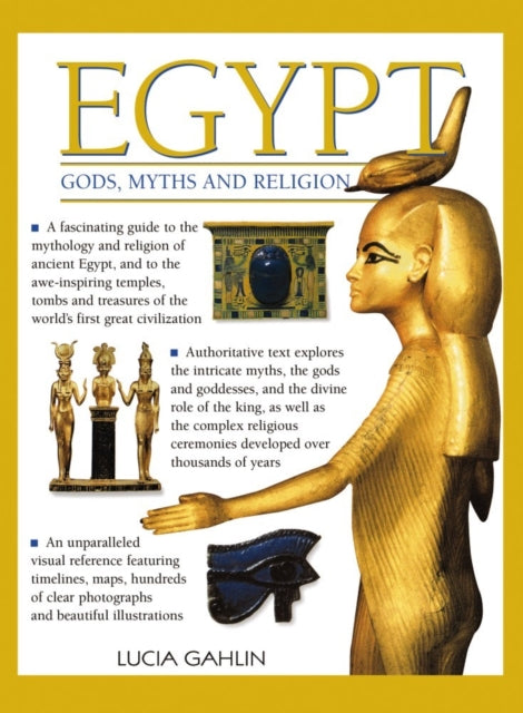 Book cover of: Egypt: Gods, Myths & Religion. By: Lucia Gahlin