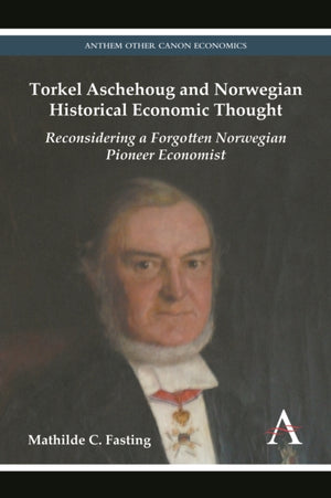 Torkel Aschehoug and Norwegian Historical Economic Thought