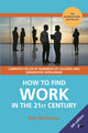 Book cover of: How to Find Work in the 21st Century. By: Ron McGowan