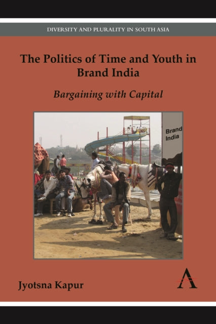 Book cover of: Politics of Time and Youth in Brand India