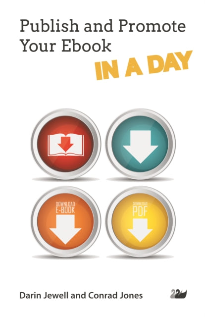 Book cover of: Publish and Promote Your Ebook IN A DAY