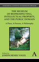 Book cover of: Museum of Bioprospecting, Intellectual Property, and the Public Domain. By: Joseph Henry Vogel