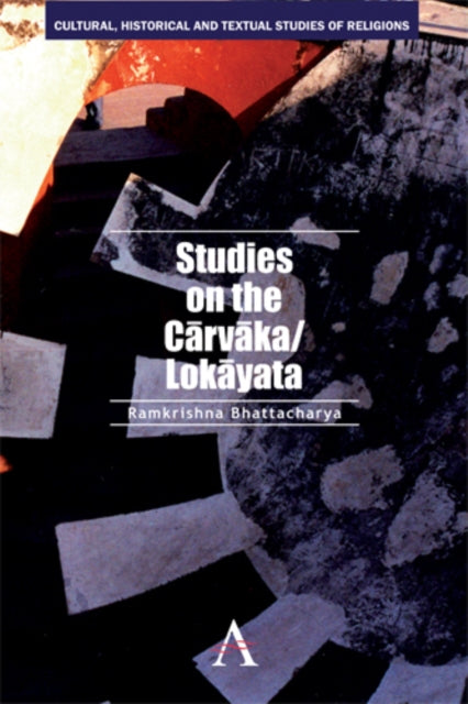 Book cover of: Studies on the Carvaka/Lokayata. By: Ramkrishna Bhattacharya