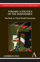 Book cover of: Toward a Politics of the (Im)Possible