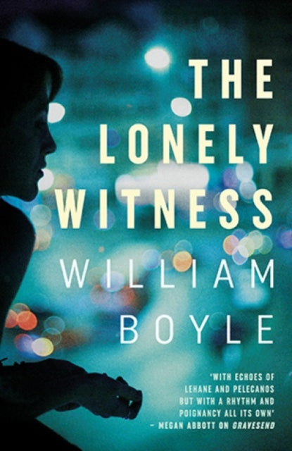 Book cover of: Lonely Witness. By: William Boyle