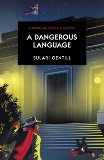 Book cover of: Dangerous Language. By: Sulari Gentill