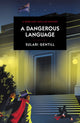 Book cover of: Dangerous Language. By: Sulari Gentill