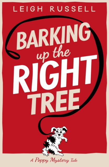 Book cover of: Barking Up the Right Tree. By: Leigh Russell