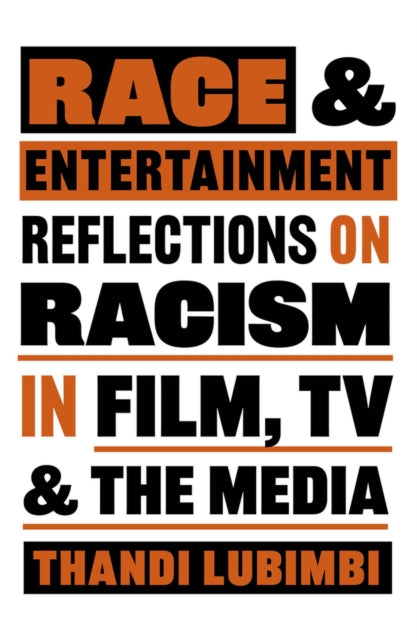 Book cover of: Race and Entertainment. By: Thandi Lubimbi