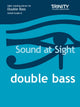 Book cover of: Sound At Sight Double Bass (Initial - Grade 8). By: OSBORNE,T