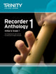 Book cover of: Recorder Anthology Book 1 (Initial-Grade 1). By: TRINITY GUILDHALL