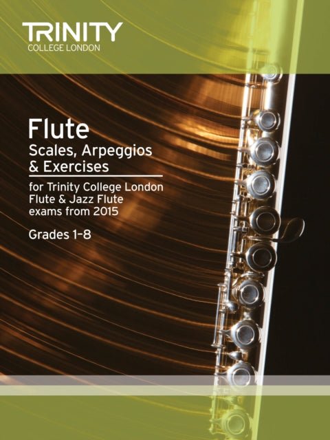 Book cover of: Flute Scales Grades 1-8 from 2015. By: Trinity College Lond