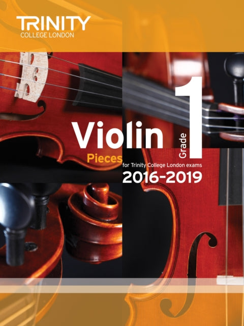 Book cover of: Violin Exam Pieces Grade 1 2016-2019. By: TRINITY COLLEGE LONDON