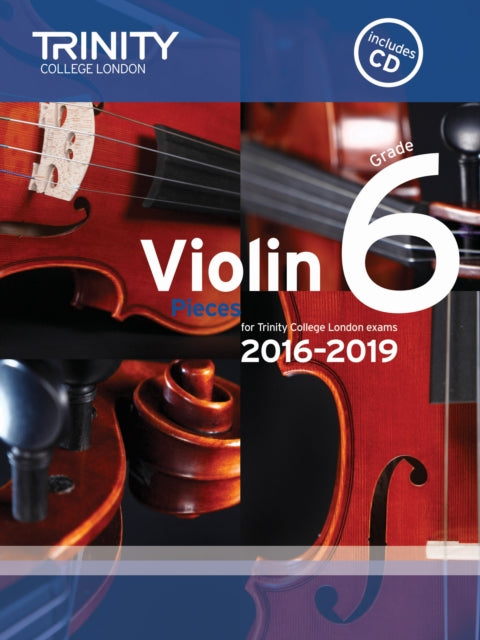 Book cover of: Violin Exam Pieces Grade 6 2016-2019. By: TRINITY COLLEGE LONDON