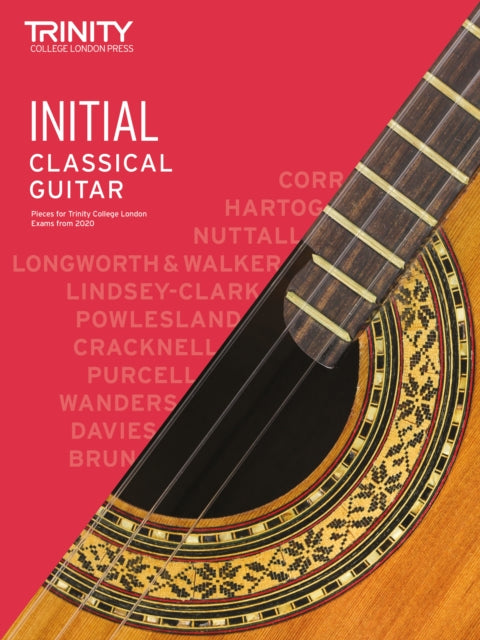 Book cover of: Trinity College London Classical Guitar Exam Pieces From 2020: Initial. By: Trinity College London
