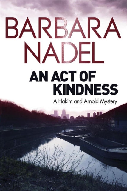 Book cover of: Act of Kindness. By: Bárbara Nadel