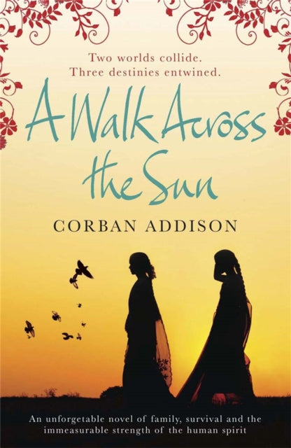 Book cover of: Walk Across the Sun. By: Corban Addison