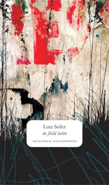 Book cover of: in field latin. By: Lutz Seiler